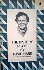 The History Plays: Knuckle / Licking Hitler / Plenty by David Hare