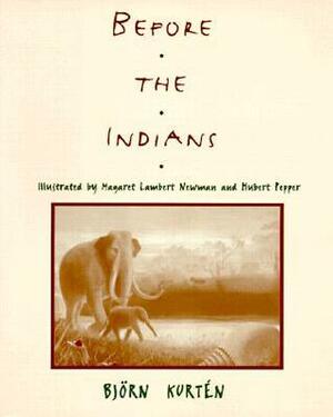 Before the Indians by Björn Kurtén