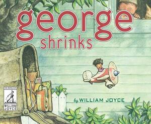 George Shrinks by William Joyce