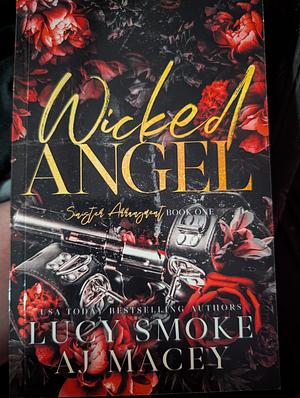 Wicked Angel by A.J. Macey, Lucy Smoke