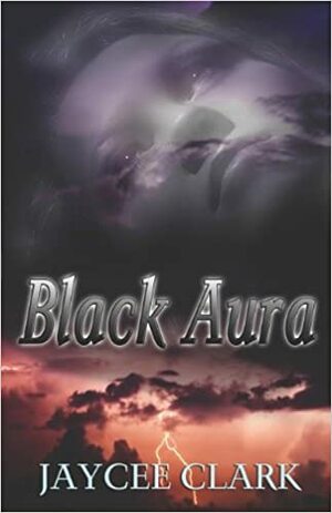 Black Aura by Jaycee Clark