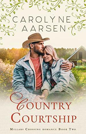 Country Courtship by Carolyne Aarsen