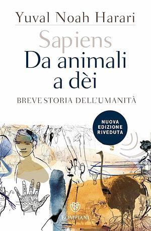 Da animali a dèi. Breve storia dell'umanità by Yuval Noah Harari