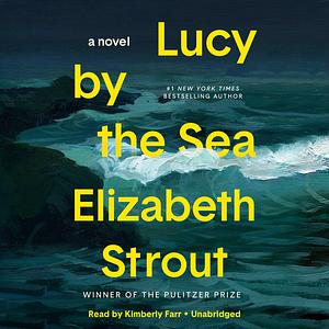 Lucy by the Sea by Elizabeth Strout