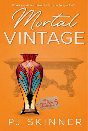 Mortal Vintage by PJ Skinner