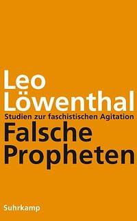 Falsche Propheten: Studien zur faschistischen Agitation by Leo Löwenthal