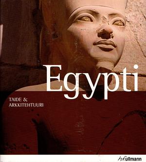 Taide & Arkkitehtuuri Egypti by Regine Schulz, Matthias Seidel, Matthias Seidel