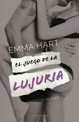 El Juego de La Lujuria by Emma Hart