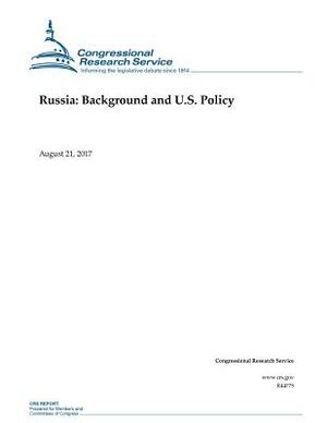 Russia: Background and U.S. Policy by Congressional Research Service