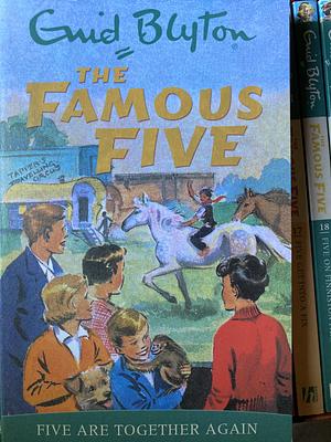 Five are Together Again by Enid Blyton