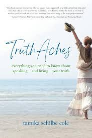 Truth Aches by Tamika Schilbe Cole