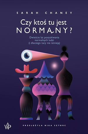 Czy ktoś tu jest normalny? by Nika Sztorc, Sarah Chaney