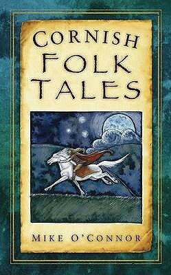 Cornish Folk Tales by Mike O'Connor