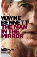 The Man in the Mirror by Steve Crawley, Wayne Bennett