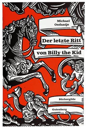 Der letzte Ritt von Billy the Kid by Michael Ondaatje