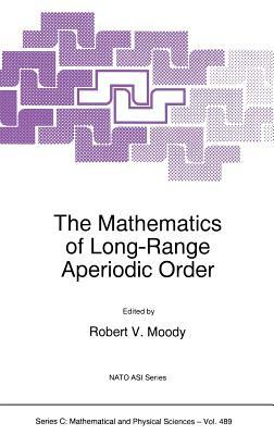 The Mathematics of Long-Range Aperiodic Order by 