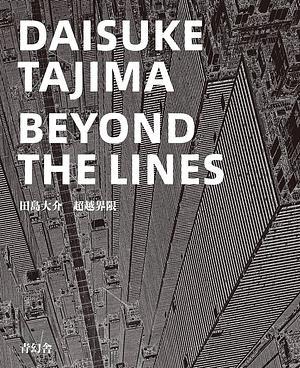 Beyond the Lines by Daisuke Tajima