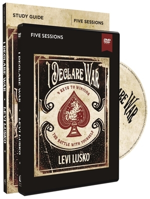 I Declare War Study Guide with DVD: Four Keys to Winning the Battle with Yourself by Levi Lusko