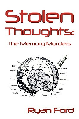 Stolen Thoughts: The Memory Murders by Ryan Ford