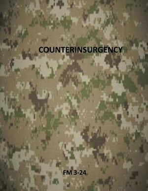 Counterinsurgency: FM 3-24 by Department of the Army