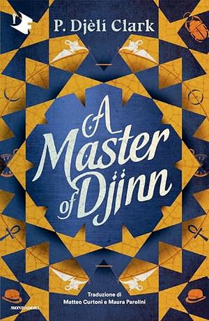 A Master of Djinn by P. Djèlí Clark