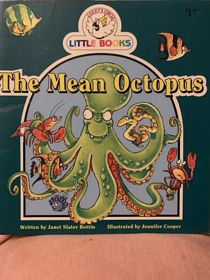 The Mean Octopus by Janet Bottin