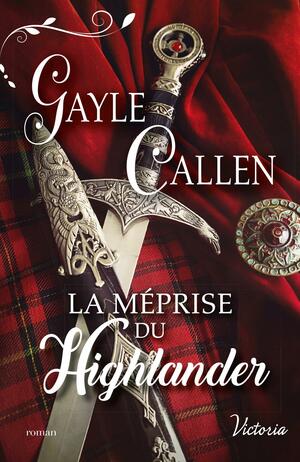 La méprise du Highlander by Gayle Callen