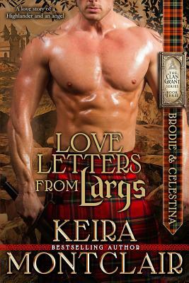 Love Letters from Largs: Brodie and Celestina by Keira Montclair