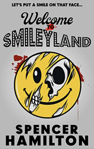 Welcome to Smileyland by Spencer Hamilton