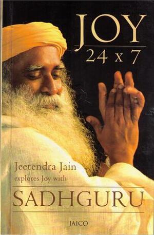 JOY 24X7/Sadhguru Jaggi Vasudev by Jeetendra Jain