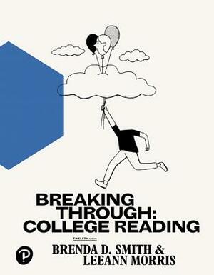 Breaking Through: College Reading by Leeann Morris, Brenda Smith