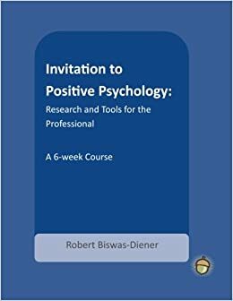 Invitation to Positive Psychology by Robert Biswas-Diener