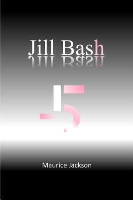 Jill Bash by Maurice Jackson