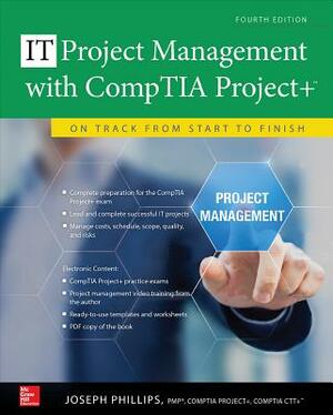 Project Management with Comptia Project+: On Track from Start to Finish, Fourth Edition by Joseph Phillips