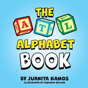 The ATL Alphabet Book by Juanita Ramos