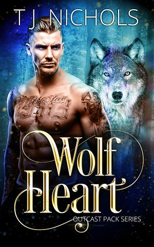 Wolf Heart by TJ Nichols