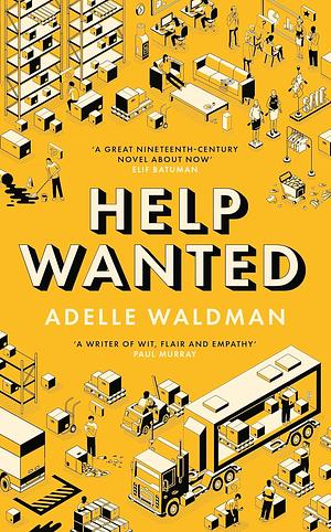 Help Wanted: A Novel by Adelle Waldman