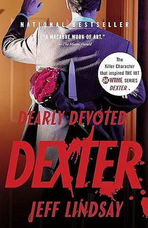 Dearly Devoted Dexter by Jeff Lindsay