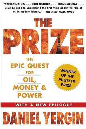 The Prize: The Epic Quest for Oil, MoneyPower by Daniel Yergin, Daniel Yergin