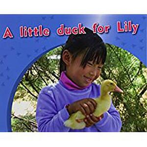 Individual Student Edition Magenta (Levels 2-3): A Little Duck for Lily by Annette Smith