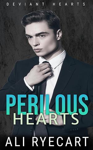 Perilous Hearts by Ali Ryecart