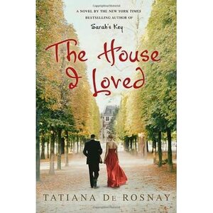 The House I Loved by Tatiana de Rosnay