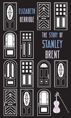 The Story of Stanley Brent by Elizabeth Berridge