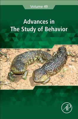 Advances in the Study of Behavior, Volume 49 by 