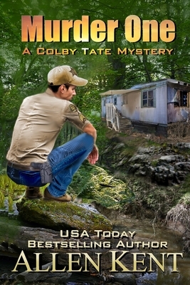 Murder One: A Colby Tate Mystery by Allen Kent