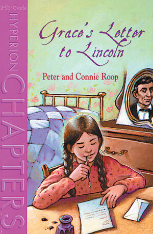 Grace's Letter To Lincoln by Connie Roop, Peter Roop