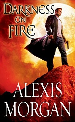 Darkness on Fire by Alexis Morgan