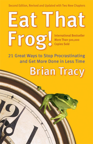 Eat That Frog! by Brian Tracy