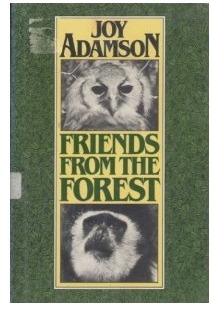 Friends from the Forest by Joy Adamson