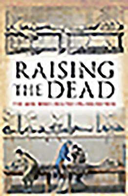 Raising the Dead: The Men Who Created Frankenstein by Andy Dougan